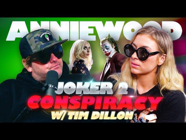 The Joker 2 Conspiracy w/ Tim Dillon | Anniewood Pod Ep. 101 - Annie Lederman