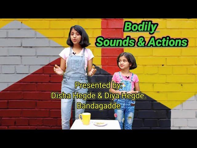 Bodily sounds and actions | By Disha & Diya | Human Body noises & their meanings | English