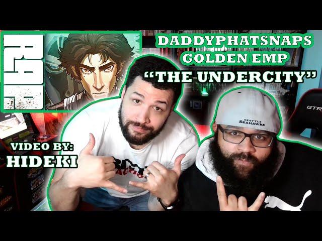 Daddyphatsnaps ft Golden EMP "The Undercity" Red Moon Reaction