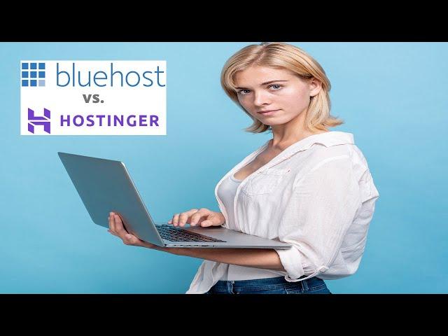Bluehost vs Hostinger | Comparing Bluehost and Hostinger 