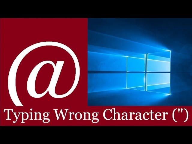 at key on keyboard  not working in Windows 10/Windows 11 with Shift+2 (@ Types ") QUICK FIX