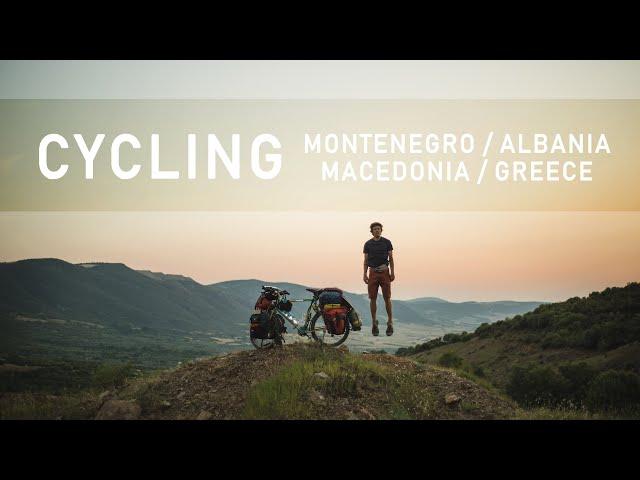 MO2W #4 - CYCLING AROUND THE WORLD // MONTENEGRO/ALBANIA/MACEDONIA/GREECE