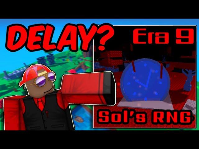 ERA 9 DELAYED?! | Sol's RNG!