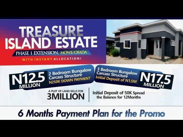 Dream it, own it by investing into Treasure Island Estate, Mowe Ofada affordable properties