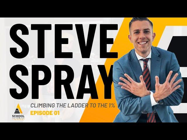 School Of The 1 Percent #1 - Steve Spray - Getting Rich Working For Someone Else