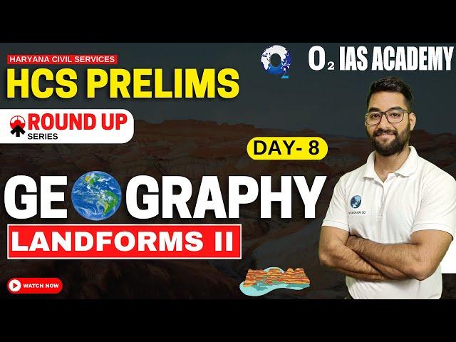 HPSC HCS 2023 | Geography: Landforms II | HCS 2023 Prelims Exam Preparation | Geography Revsion