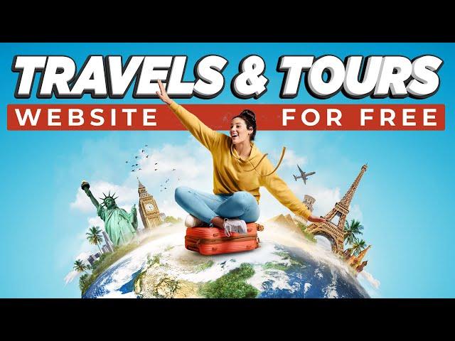 How To Make Tours And Travels Website [FREE]