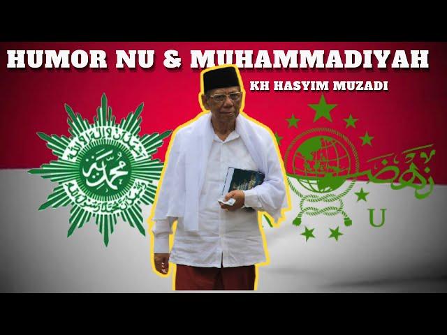 Humor Nu & Muhammadiyah || KH Hasyim Muzadi