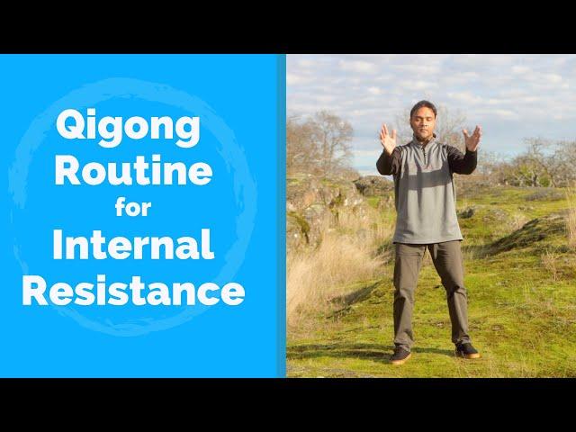 Qigong Routine to Release Internal Resistance - with Jeffrey Chand