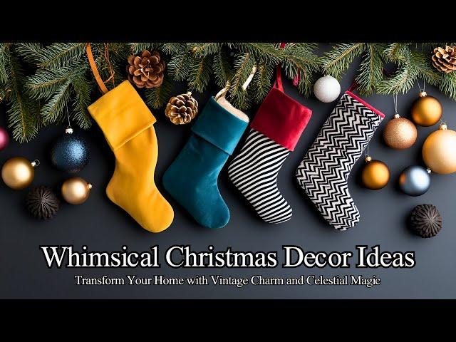 Whimsical Christmas Decor Ideas 2024: Transform Your Home with Vintage Charm and Celestial Magic