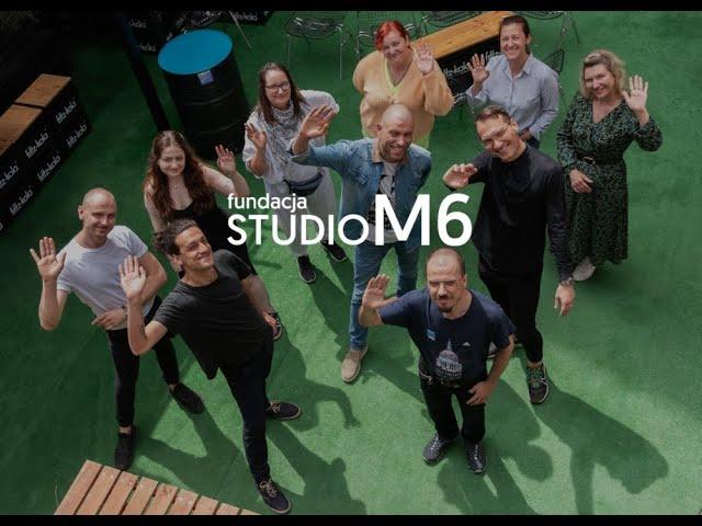 Czym jest Fundacja Studio M6?