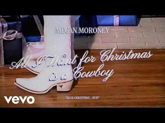 Megan Moroney - All I Want for Christmas is a Cowboy (Official Lyric Video)