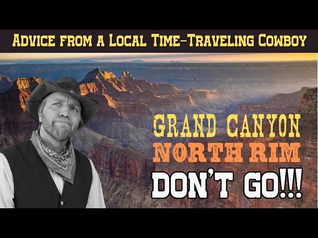 Don't Go to North Rim Grand Canyon