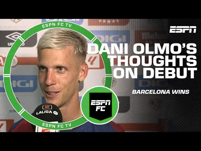 Dani Olmo describes his DREAM DEBUT with Barcelona  | ESPN FC