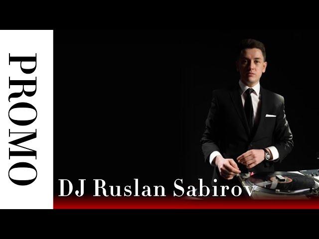 DJ RUSLAN SABIROV - PROMO VIDEO