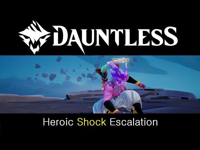 Dauntless Heroic Shock Escalation with Build