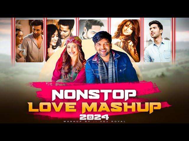 Feel The Love Mashup Jukebox | Love Mashup 2024 Nonstop | VDj Royal | Dj Navi