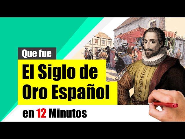 El SIGLO de ORO ESPAÑOL - Resumen | Contexto histórico, características, teatro, literatura, arte..