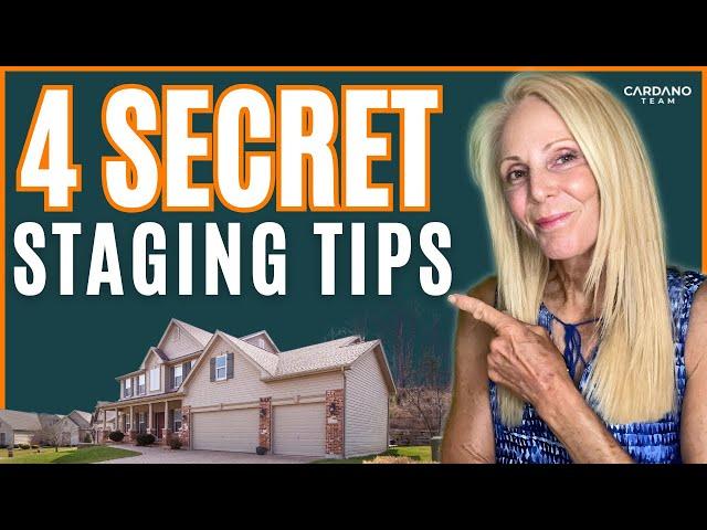 4 Secret Staging Tips to Sell Your Home Fast!