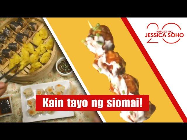 Kain tayo ng siomai! | Kapuso Mo, Jessica Soho