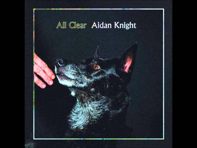 Aidan Knight - All Clear [Official Audio]