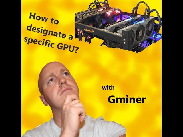 How to designate a GPU for Gminer