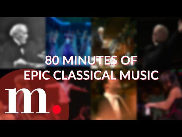 80 minutes of epic classical music by medici.tv