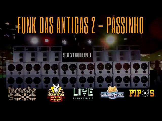 PASSINHO PARTE 2 - FUNK DAS ANTIGAS (SET MIXADO)