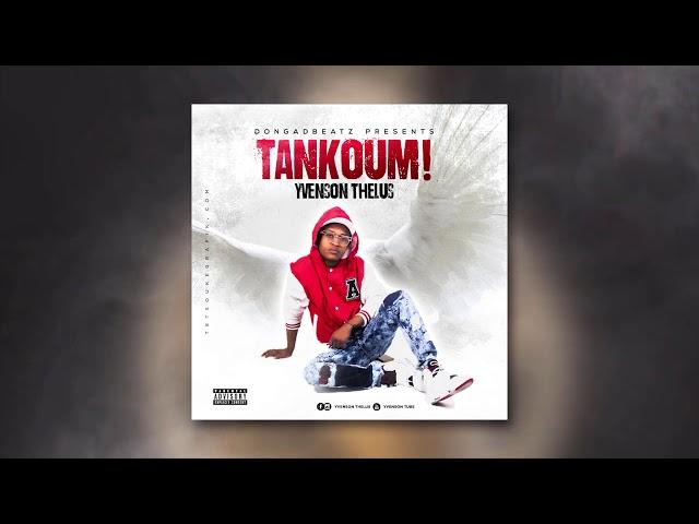 Yvenson Thelus - Tankoum  ( Audio Oficial )