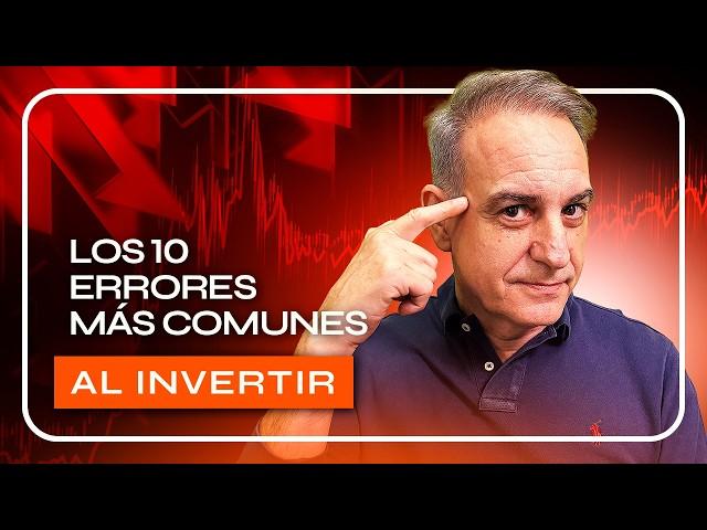 LOS 10 ERRORES más COMUNES al EMPEZAR a INVERTIR