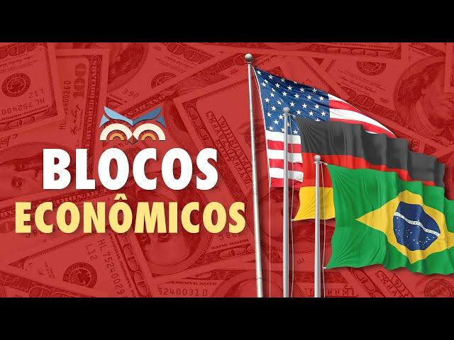 Saiba o Que São os BLOCOS ECONÔMICOS: Uma Visão Completa