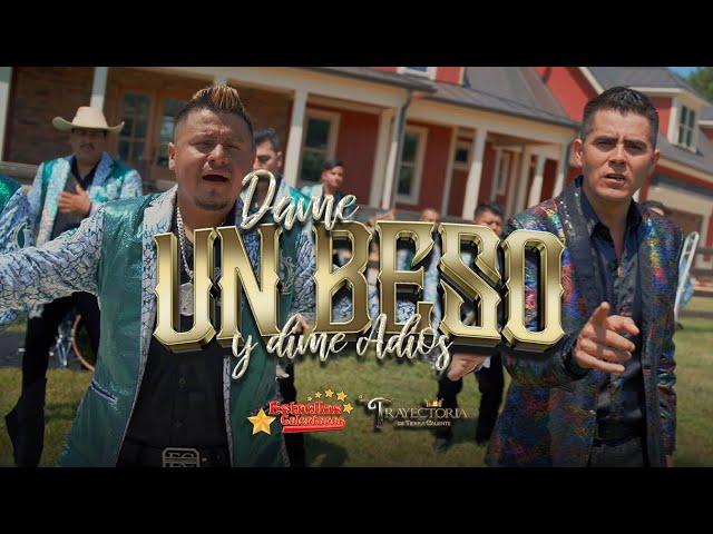 Dame Un Beso y Dime Adios - Estrellas Calentanas Ft La Trayectoria De Tierra Caliente Video oficial