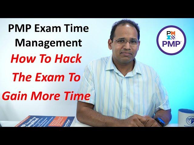 PMP Exam Time Management. How To Hack The Exam To Gain More Time - 2023 PMP Exam