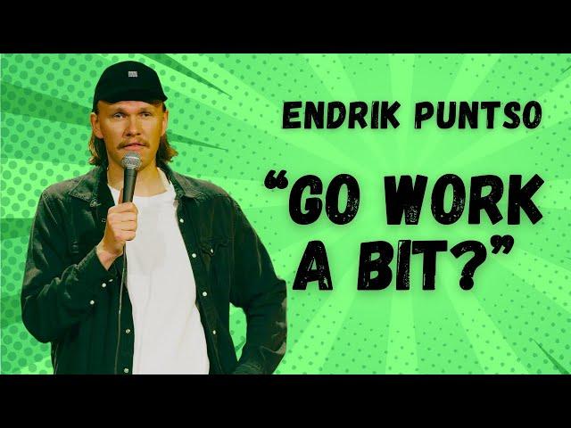 Go-work-a-bit? - Endrik Puntso (Eesti stand up)