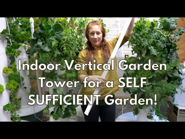 Indoor VERTICAL Garden Tower for a SELF SUFFICIENT Garden!