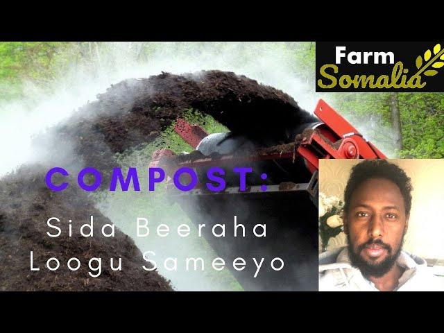 COMPOST: Sida Beeraha Loogu Sameeyo