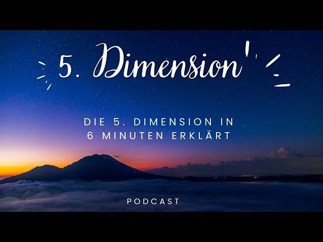 Die 5. Dimension in 6 Minuten erklärt! - Alles was Du darüber wissen musst