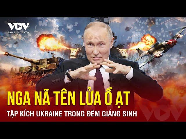 Toàn cảnh Quốc tế sáng 26/12: Nga “rải thảm”, Ukraine hứng trọn “cơn mưa” tên lửa sau đêm Giáng sinh