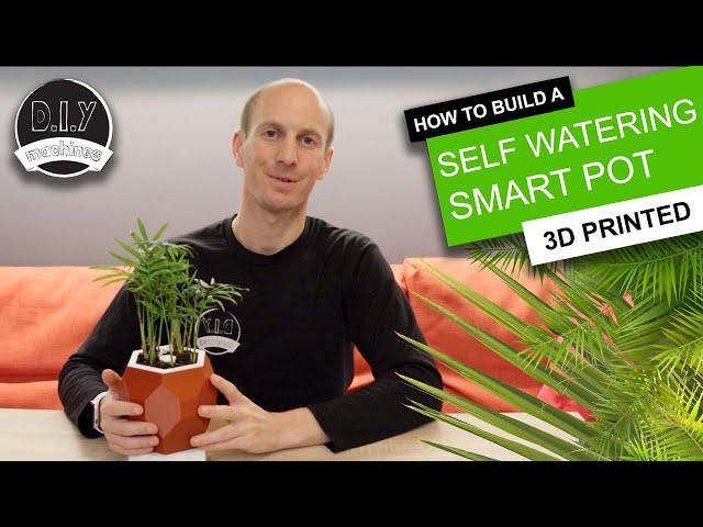 Automatic Smart Plant Pot - (DIY, 3D Printed, Arduino, Self Watering, Project)