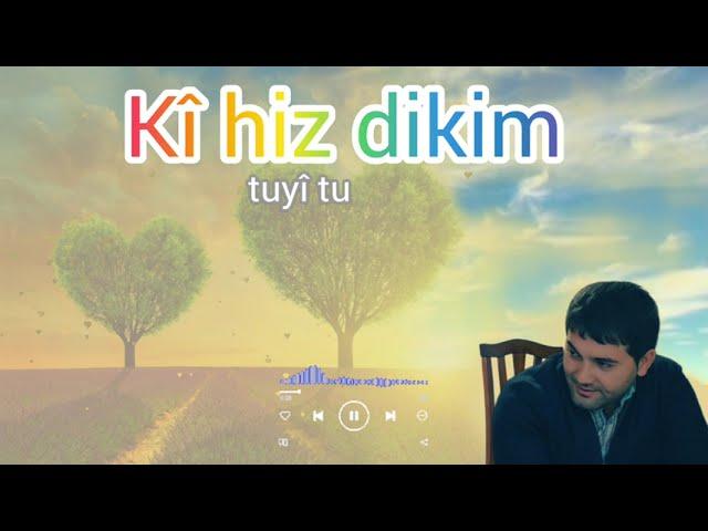 Rustam Maxmudyan - kî hiz dikim - Рустам Махмудян