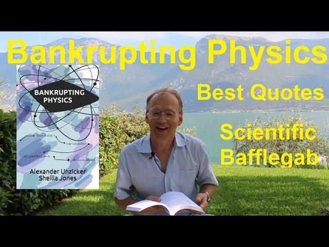 Bankrupting Physics Best Quotes: Scientific Bafflegab