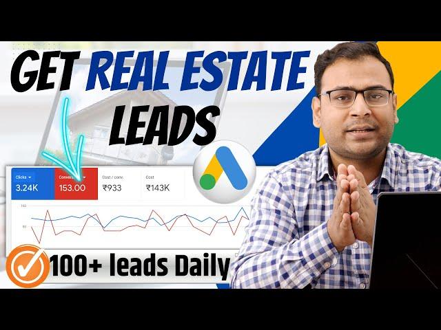 Lead Generation for Real Estate Business from Google Ads | Real Estate Leads | Lead Generation | #16