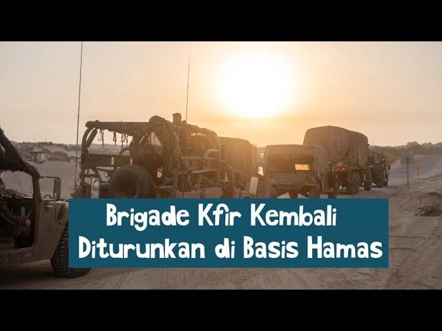 Brigade Kfir Kembali Diturunkan di Basis H4-mas