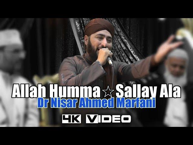 Allah Humma Sallay Ala *4K Cinematic Style* Dr Nisar Ahmed Marfani