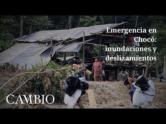 Emergencia en Chocó: inundaciones y deslizamientos | CAMBIO