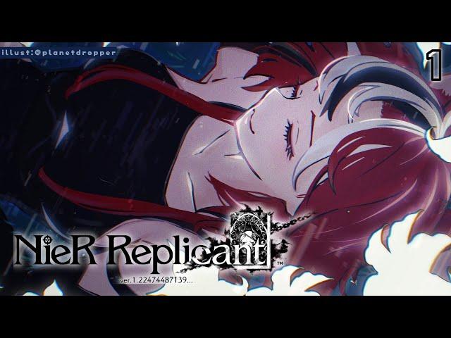 ≪NieR Replicant ver.1.22474487139…≫ It begins again...FIRST TIME PLAYTHROUGH! #1 【SPOILER WARNING】