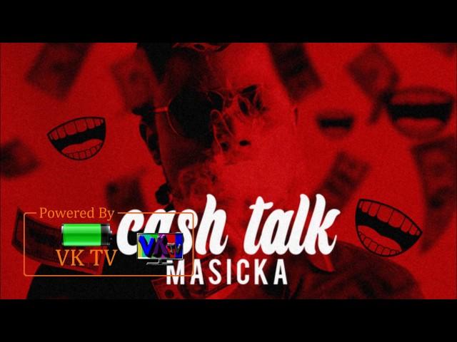 Masicka - Cash Talk (Audio)