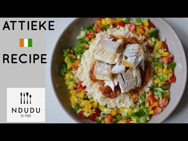 TASTIEST ATTIEKE (GARI) RECIPE ️ Ndudu by Fafa