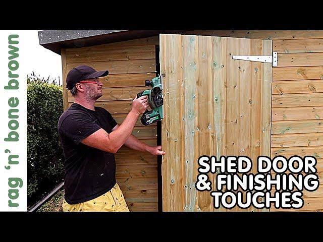 Shed Door & Finishing Touches (PART 6 SHED BUILD PROJECT)