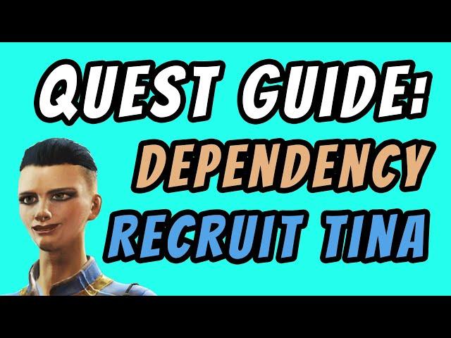 Fallout 4 Quest Guide: Dependency (Recruiting Tina De Luca)